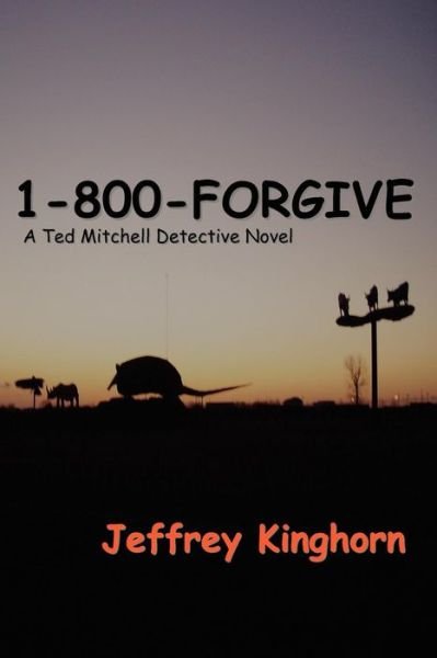Cover for Jeffrey Kinghorn · 1-800-forgive (Paperback Book) (2011)
