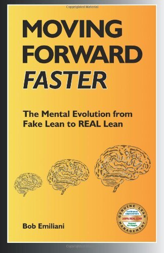Cover for Bob Emiliani · Moving Forward Faster: the Mental Evolution from Fake Lean to Real Lean (Paperback Book) (2011)