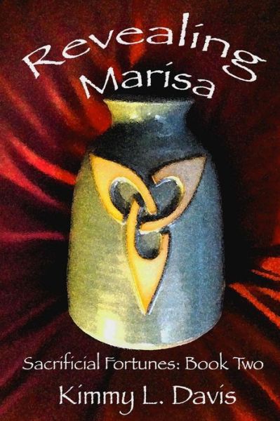 Cover for Kimmy L. Davis · Revealing Marisa: Book Two: the Sacrificial Fortunes Series (Volume 2) (Paperback Book) (2013)