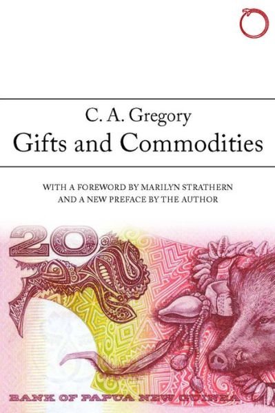 Cover for C. A. Gregory · Gifts and Commodities (Pocketbok) (2015)