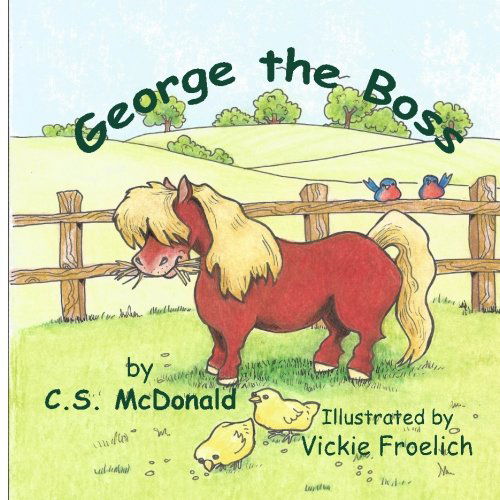 Cover for C. S. Mcdonald · George the Boss (George the Pony) (Volume 1) (Paperback Book) (2014)