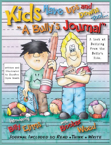 Cover for Clyde Heath · Kids Have Ups and Downs Too: a Bully's Journal (Pocketbok) (2014)