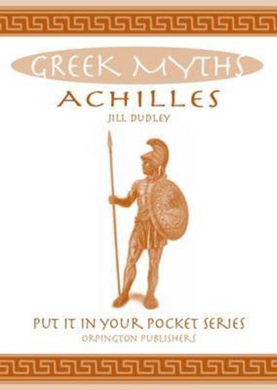 Cover for Jill Dudley · Achilles: Greek Myths - Put it in Your Pocket Series (Taschenbuch) (2016)