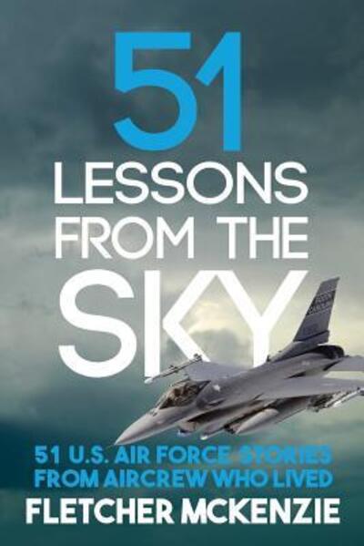 Cover for Fletcher McKenzie · 51 Lessons From The Sky (Paperback Bog) (2018)