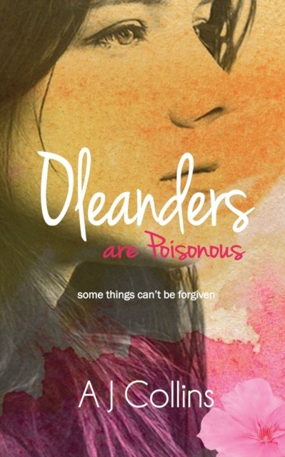 Cover for Aj Collins · Oleanders are Poisonous (Taschenbuch) (2020)