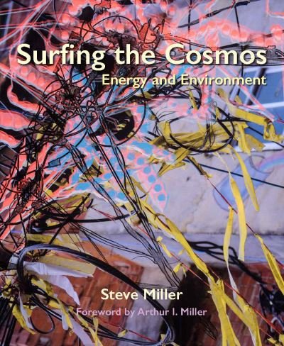 Cover for Steve Miller · Surfing the Cosmos: Energy and Environment (Hardcover bog) (2023)