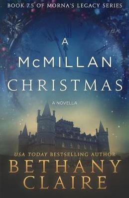 Cover for Bethany Claire · A McMillan Christmas - A Novella: A Scottish, Time Travel Romance - Morna's Legacy (Paperback Bog) (2016)
