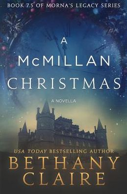 Cover for Bethany Claire · A McMillan Christmas - A Novella: A Scottish, Time Travel Romance - Morna's Legacy (Paperback Book) (2016)