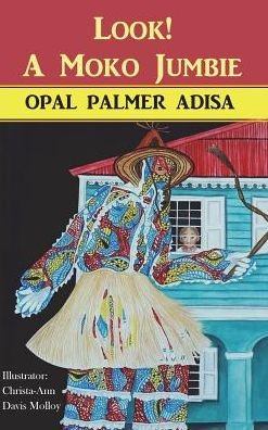Cover for Opal Palmer Adisa · Look! A Moko Jumbie (Innbunden bok) (2016)