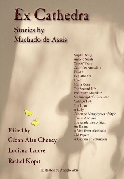 Cover for Glenn Alan Cheney · Ex Cathedra: Stories by Machado de Assis (Hardcover Book) (2016)