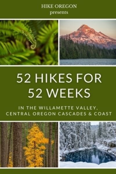 Cover for Hike Oregon · 52 Hikes For 52 Weeks (Pocketbok) (2021)
