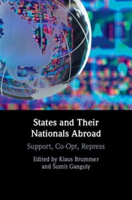 States and their Nationals Abroad: Support, Co-Opt, Repress -  - Bücher - Cambridge University Press - 9781009532013 - 5. Dezember 2024