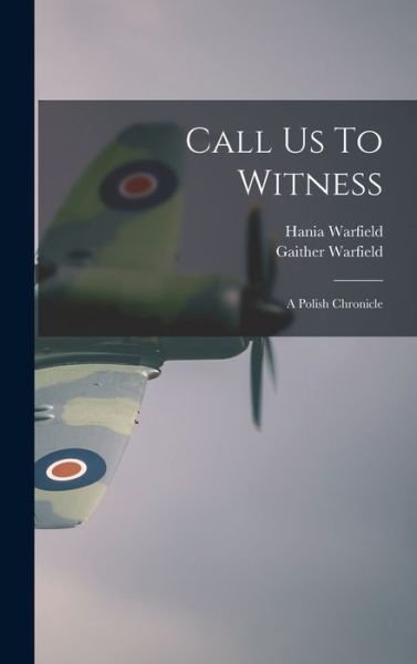 Cover for Hania Warfield · Call Us To Witness (Hardcover Book) (2021)