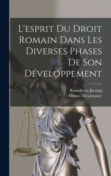 Cover for Rudolf Von Jhering · Esprit Du Droit Romain Dans Les Diverses Phases De Son Développement (Bok) (2022)