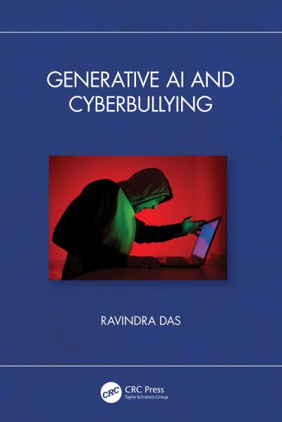 Cover for Das, Ravindra (President, HTG Solutions, IL, USA) · Generative AI and Cyberbullying (Paperback Book) (2024)