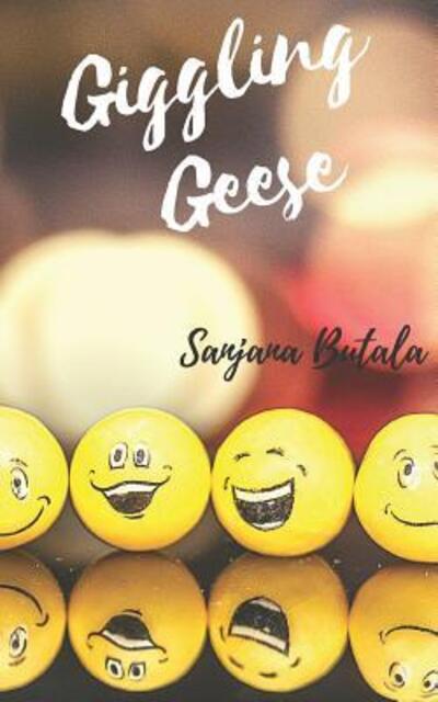 Cover for Sanjana Butala · Giggling Geese : Poems that will ache your stomachs (Paperback Book) (2019)