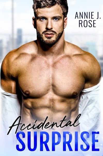 Cover for Annie J Rose · Accidental Surprise (Paperback Book) (2019)