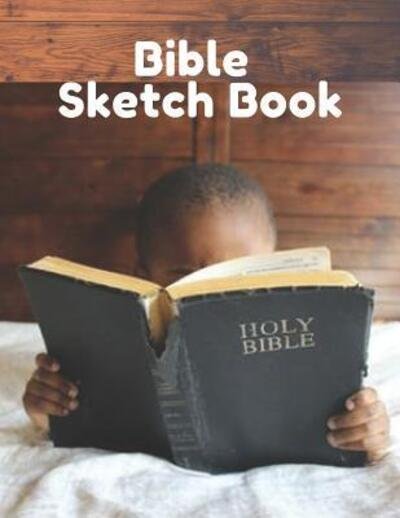 Cover for Zuru Publications · Bible Sketch Book : Fun Activity Workbook For Kids Ages 4-8 For Learning, Sketching, Drawing and Doodling (Taschenbuch) (2019)
