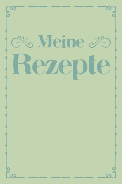Cover for Liddelbooks Rezepte &amp; Kochen · Meine Rezepte (Pocketbok) (2019)