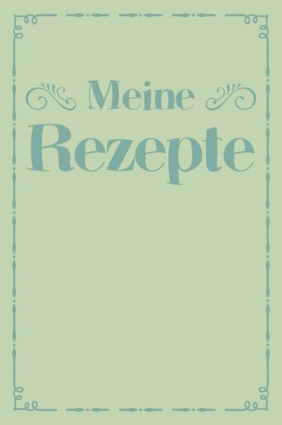 Cover for Liddelbooks Rezepte &amp; Kochen · Meine Rezepte (Paperback Book) (2019)