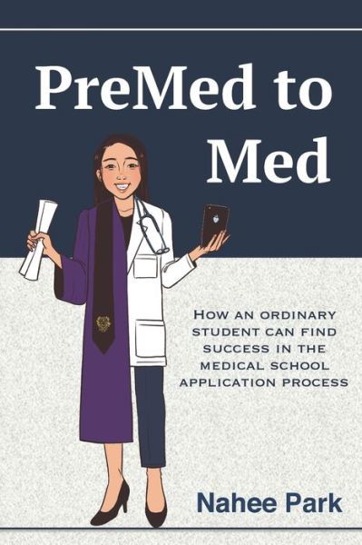 Cover for Nahee Park · PreMed to Med (Paperback Book) (2019)