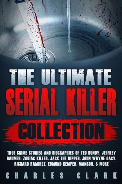 Cover for Charles Clark · The Ultimate Serial Killer Collection (Paperback Book) (2019)