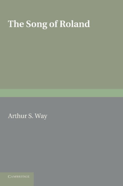 Cover for Arthur S. Way · The Song of Roland: Translated into English Verse (Paperback Book) (2013)