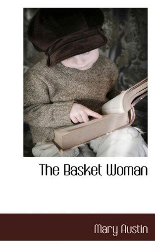 Cover for Mary Austin · The Basket Woman (Hardcover Book) (2009)