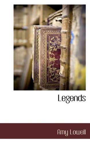 Cover for Amy Lowell · Legends (Paperback Book) (2009)
