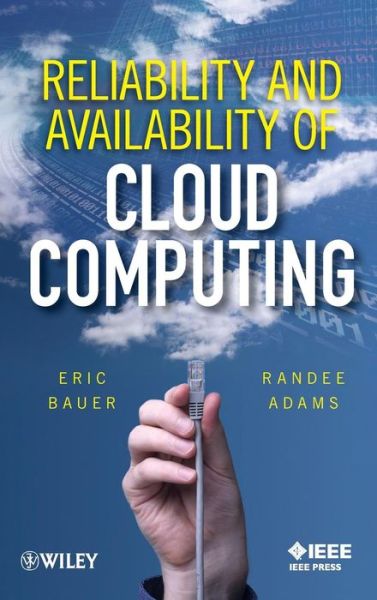 Cover for Bauer, Eric (Alcatel-Lucent Reliability) · Reliability and Availability of Cloud Computing (Hardcover Book) (2012)