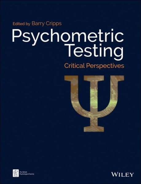 Cover for B Cripps · Psychometric Testing: Critical Perspectives - BPS Textbooks in Psychology (Paperback Book) (2017)