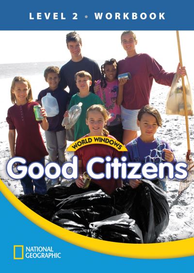 World Windows 2 (Social Studies): Good Citizens Workbook - National Geographic Learning - Książki - Cengage Learning, Inc - 9781133493013 - 25 października 2011