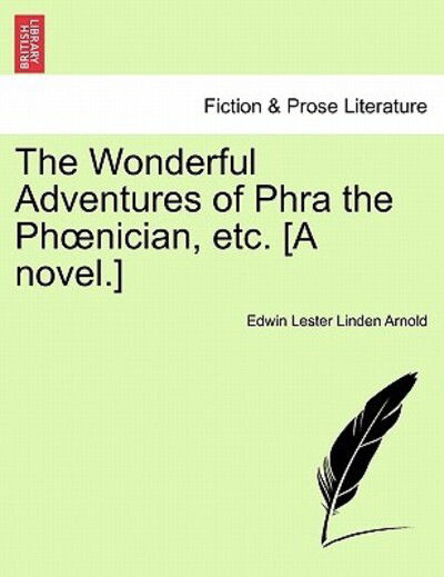 Cover for Edwin Lester Linden Arnold · The Wonderful Adventures of Phra the Ph Nician, Etc. [a Novel.] (Paperback Bog) (2011)