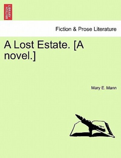 Cover for Mary E Mann · A Lost Estate. [a Novel.] (Paperback Bog) (2011)