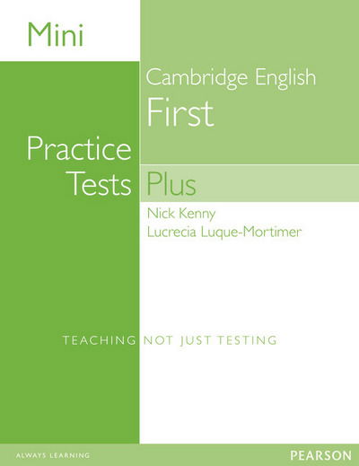 Mini Practice Tests Plus: Cambridge English First - Exam Skills - Nick Kenny - Books - Pearson Education Limited - 9781292174013 - June 21, 2016