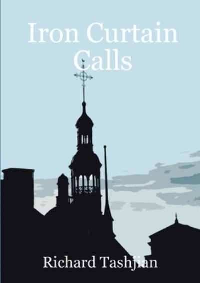 Richard Tashjian · Iron Curtain Calls (Paperback Book) (2007)