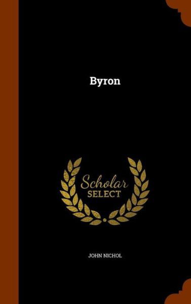 Cover for John Nichol · Byron (Gebundenes Buch) (2015)