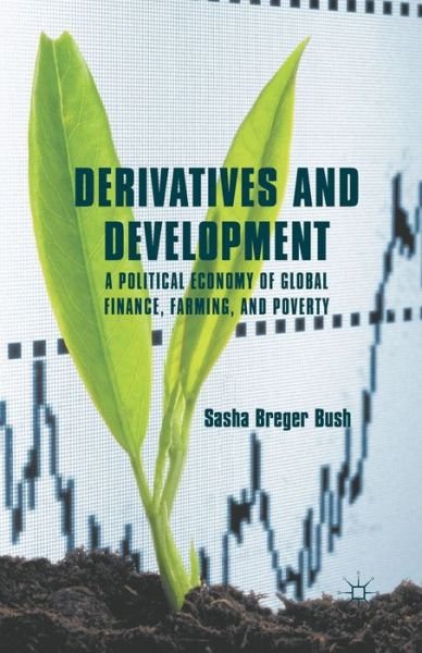 Cover for Kenneth A. Loparo · Derivatives and Development: A Political Economy of Global Finance, Farming, and Poverty (Paperback Book) [1st ed. 2012 edition] (2012)