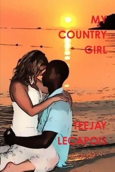 Cover for Teejay LeCapois · My Country Girl (Paperback Book) (2016)