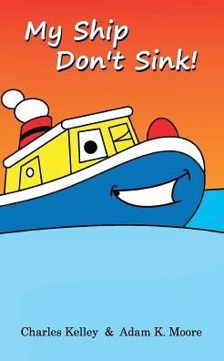 Cover for Charles Kelley · My Ship Don't Sink! (Paperback Book) (2018)