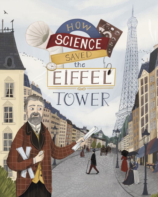 Cover for Emma Bland Smith · How Science Saved the Eiffel Tower (Gebundenes Buch) (2023)