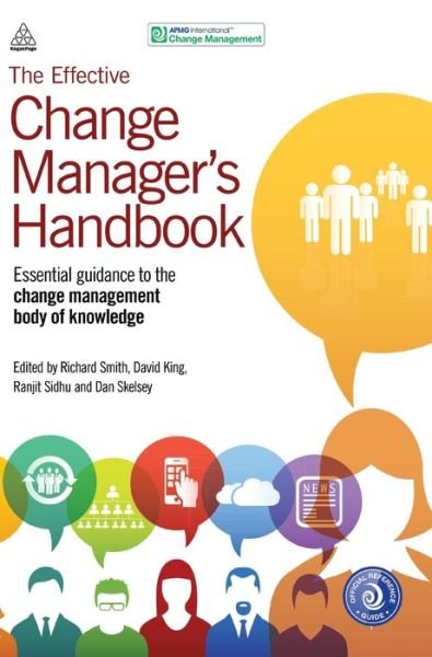 Cover for Richard Smith · The Effective Change Manager's Handbook Essential Guidance to the Change Management Body of Knowledge (Hardcover bog) (2021)