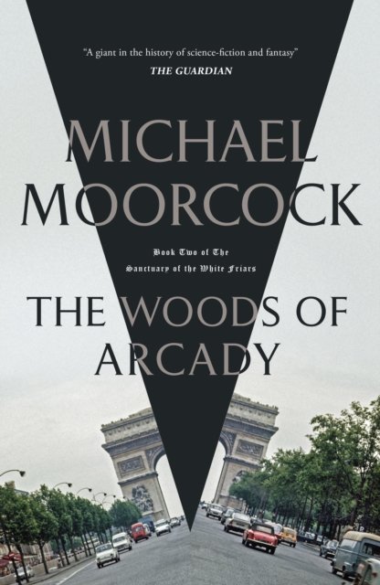 Cover for Michael Moorcock · The Woods of Arcady (Taschenbuch) (2023)