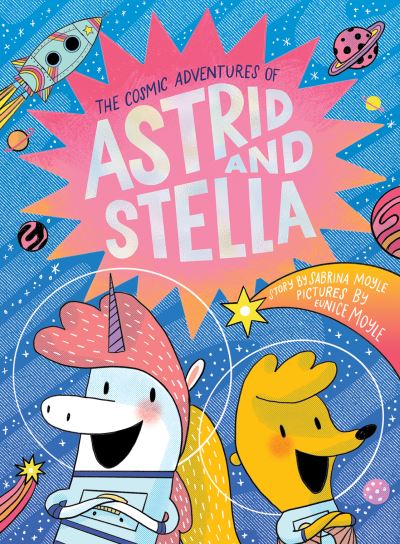 Cover for Hello!Lucky · The Cosmic Adventures of Astrid and Stella (A Hello!Lucky Book) - A Hello!Lucky Book (Hardcover Book) (2022)