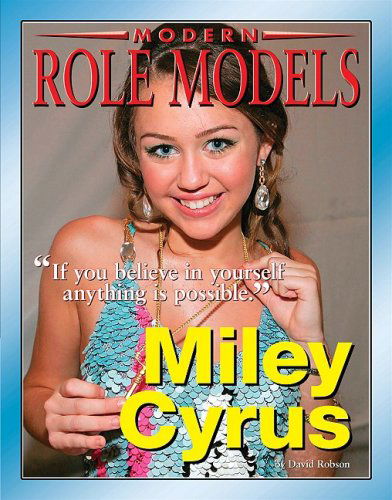 Miley Cyrus (Modern Role Models) - David Robson - Książki - Mason Crest - 9781422205013 - 1 października 2008