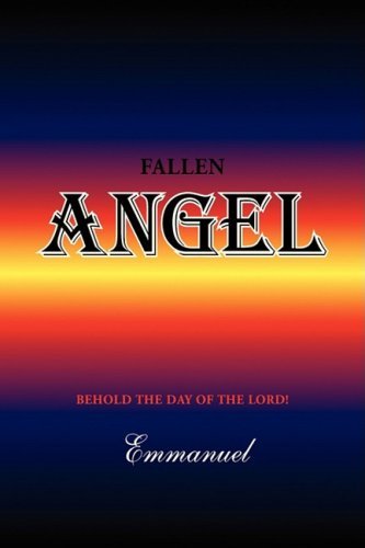 Fallen Angel - Emmanuel - Books - Xlibris Corporation - 9781425783013 - September 12, 2007