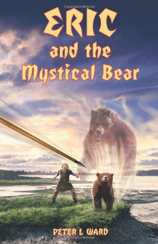 Cover for Peter L. Ward · Eric and the Mystical Bear (Paperback Book) (2011)