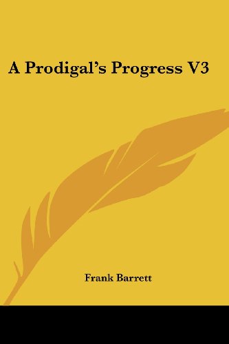 Cover for Frank Barrett · A Prodigal's Progress V3 (Paperback Book) (2007)