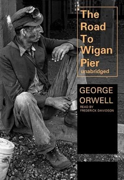 Cover for George Orwell · The Road to Wigan Pier (CD) (2008)