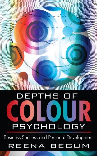 Cover for Reena Begum · Depths of Colour Psychology: Business Success and Personal Development (Paperback Bog) (2008)